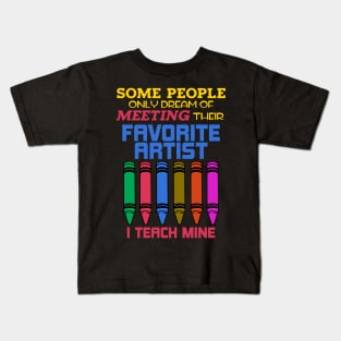 Teacher, My favorite artist Kids T-Shirt